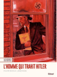 Guerres secrètes - tome 1 : L'Homme qui trahit Hitler